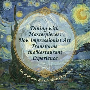 Taste the Vision: How Strategic Art Selection Transforms Dining Experiences and Boosts Restaurant Revenue