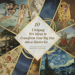 10 Unique Wedding Art Ideas to Transform Your Big Day into a Masterpiece